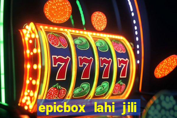 epicbox lahi jili fun sabong