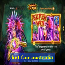 bet fair australia