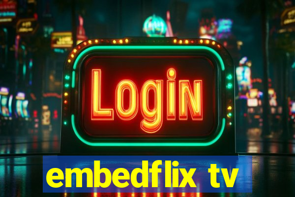 embedflix tv