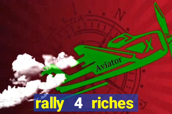 rally 4 riches slot free