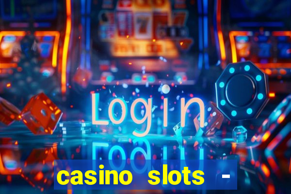 casino slots - jackpot slots download