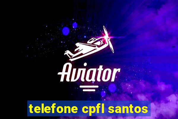 telefone cpfl santos