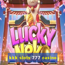 kkk slots 777 casino