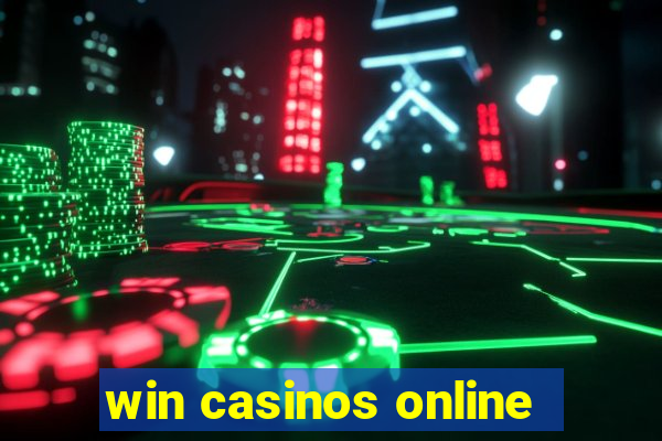 win casinos online