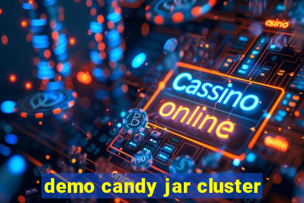 demo candy jar cluster