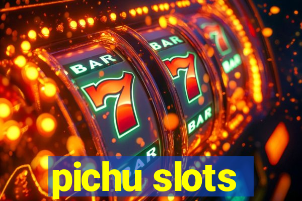 pichu slots