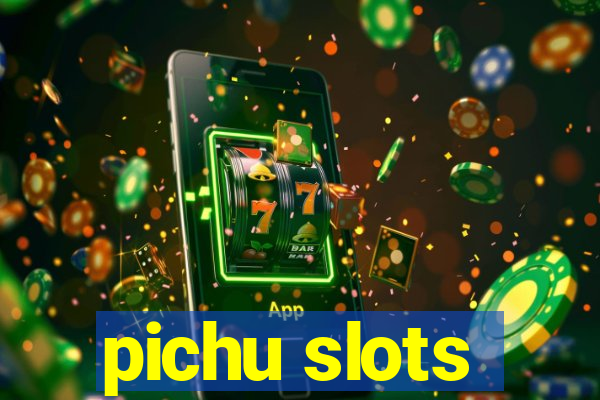 pichu slots