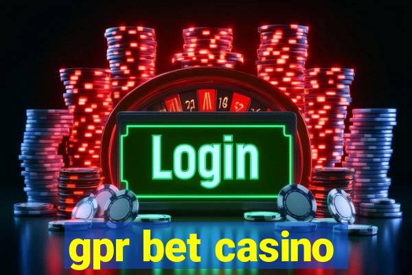 gpr bet casino