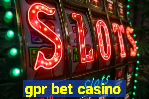 gpr bet casino