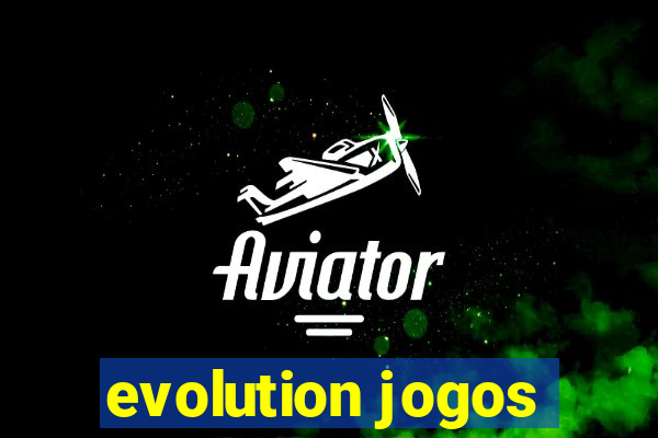 evolution jogos