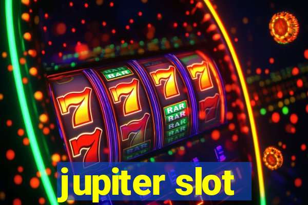 jupiter slot