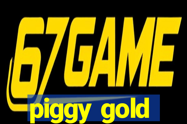 piggy gold