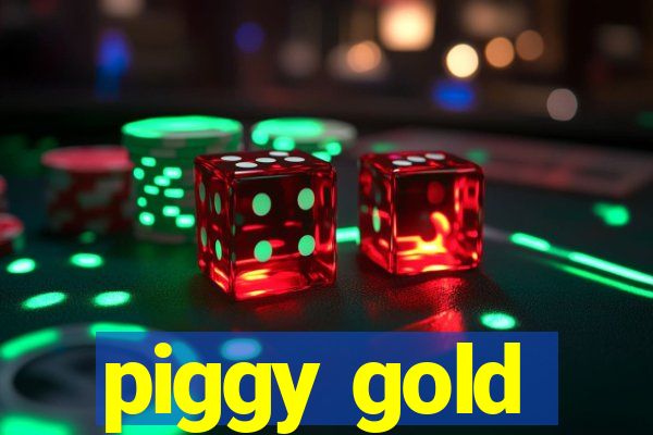 piggy gold