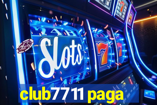 club7711 paga