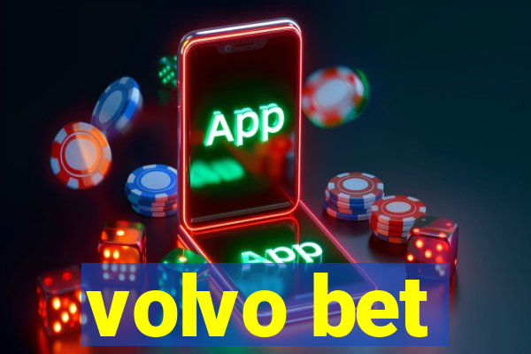 volvo bet