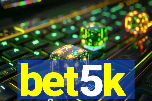 bet5k