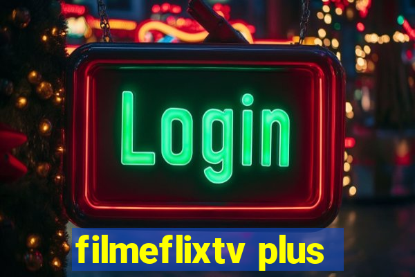 filmeflixtv plus