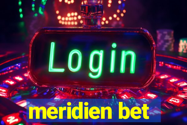 meridien bet