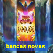 bancas novas