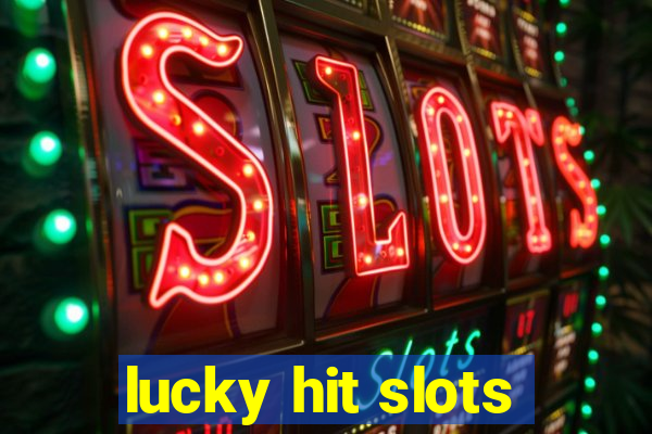 lucky hit slots