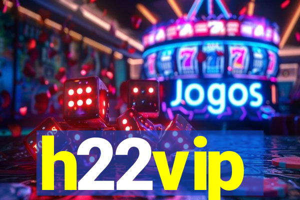 h22vip