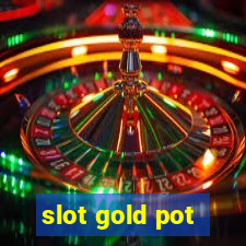 slot gold pot