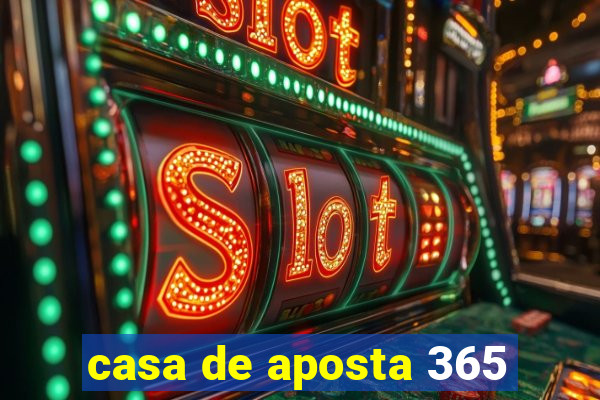 casa de aposta 365