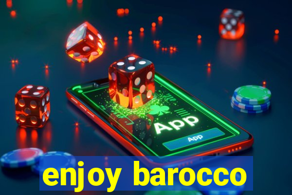 enjoy barocco