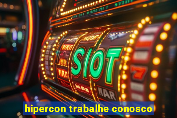 hipercon trabalhe conosco