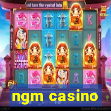 ngm casino