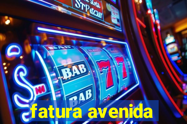 fatura avenida