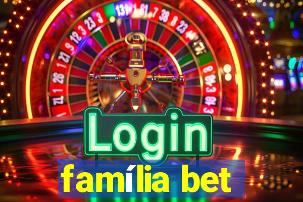 família bet