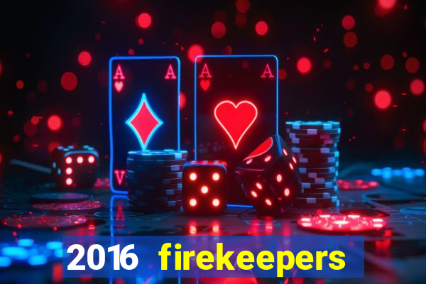 2016 firekeepers casino 400