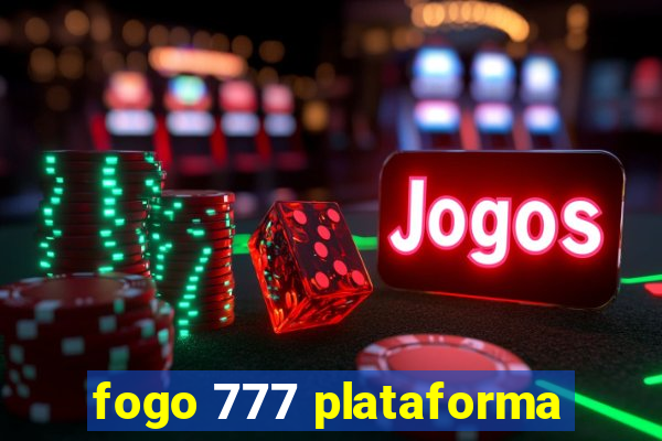 fogo 777 plataforma