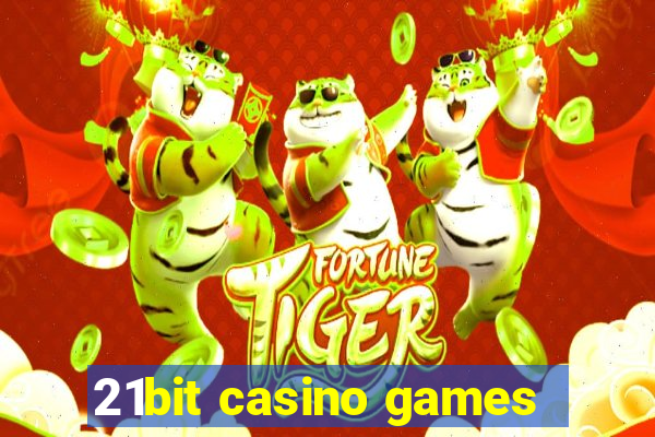 21bit casino games