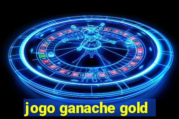 jogo ganache gold