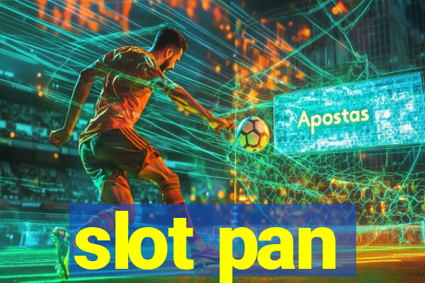 slot pan