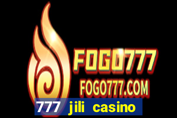 777 jili casino online slot ox