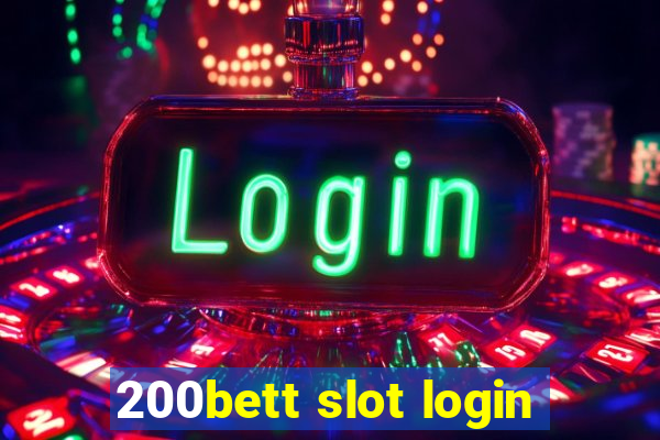 200bett slot login