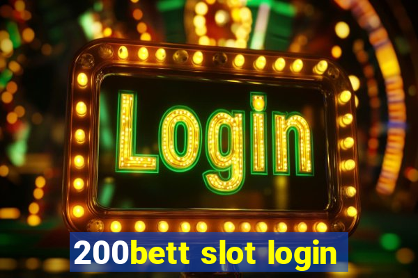 200bett slot login