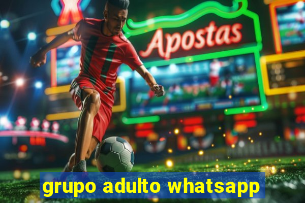 grupo adulto whatsapp