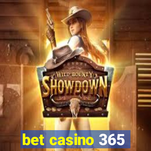 bet casino 365