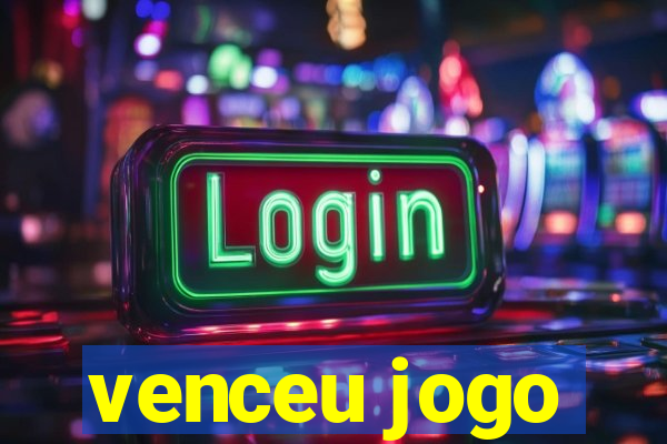 venceu jogo