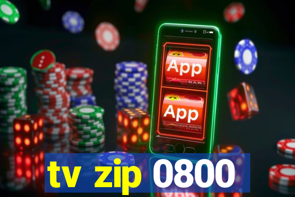 tv zip 0800