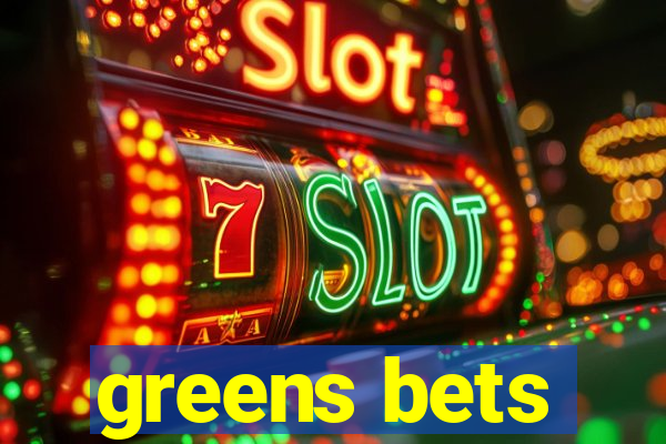 greens bets