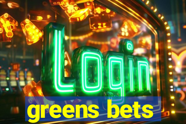 greens bets