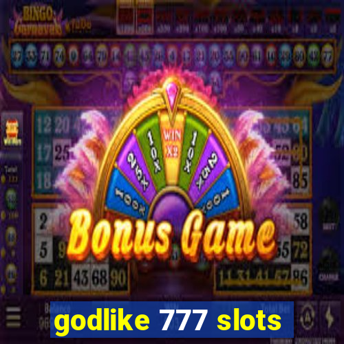 godlike 777 slots