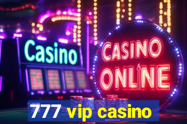 777 vip casino