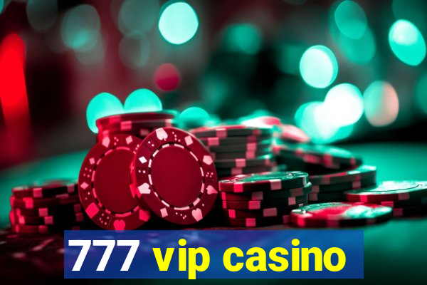 777 vip casino