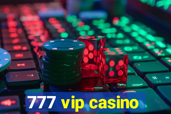 777 vip casino